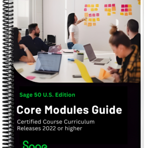 Sage 50 US Study Guide Core Modules for version 22 or higher