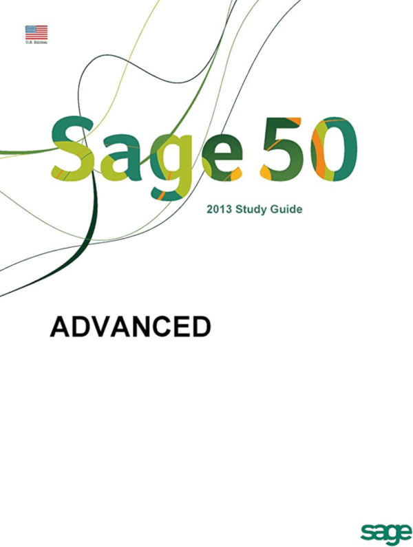 Sage 50 2013 Advanced Study Guide